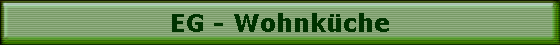 EG - Wohnk�che